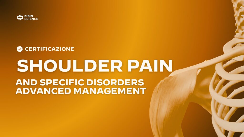 Certificate in Shoulder Pain And Specific Disorders Advanced Management