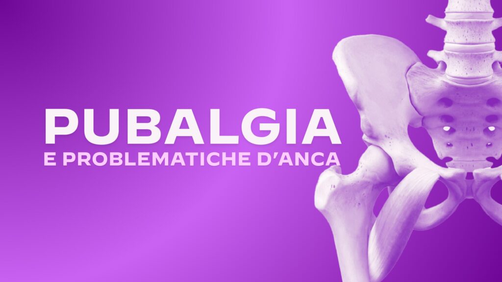 Pubalgia e problematiche d'anca: Valutazione e trattamento