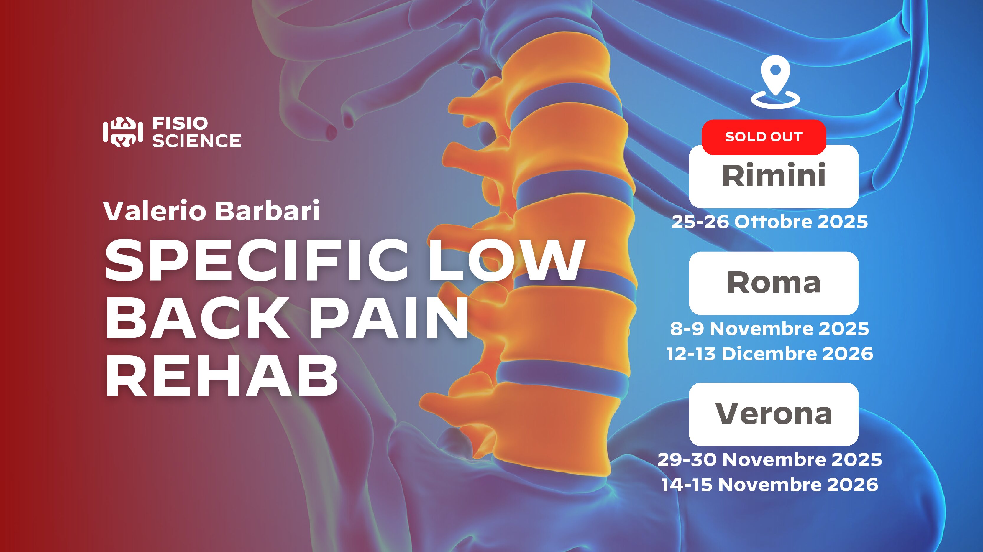Specific Low Back Pain Rehab: Valutazione e gestione del paziente LBP specifico di competenza riabilitativa (dolore radicolare, radicolopatia, stenosi)