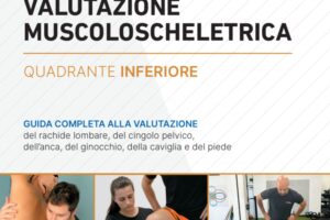 Valutazione muscoloscheletrica inferiore - Vol. 1
